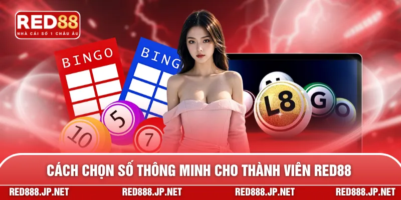 Cách chọn số thông minh cho thành viên RED88