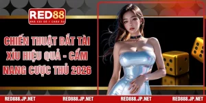 Chiến Thuật Bắt Tài Xỉu Hiệu Quả - Cẩm Nang Cược Thủ 2026