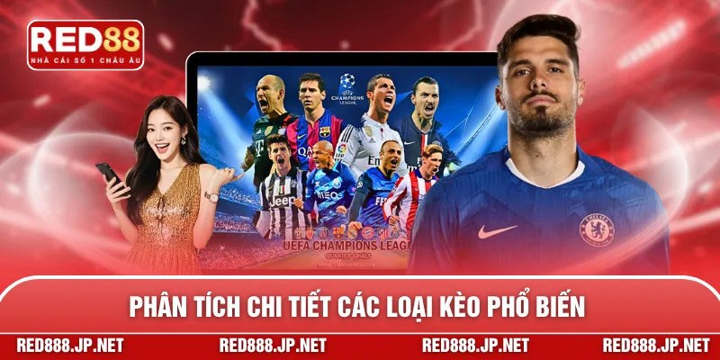 Phân tích chi tiết các loại kèo phổ biến